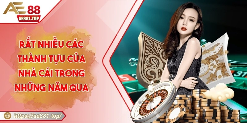 AE88 ️- Nhà Cái Giải Trí Trực Tuyến Hàng Đầu Châu Á Rất nhiều các thành tựu của nhà cái trong những năm qua