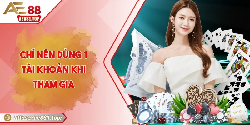 AE88 ️- Nhà Cái Giải Trí Trực Tuyến Hàng Đầu Châu Á Chỉ nên dùng 1 tài khoản khi tham gia