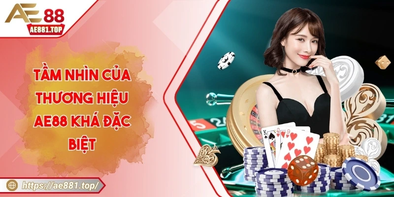 AE88 ️- Nhà Cái Giải Trí Trực Tuyến Hàng Đầu Châu Á Tầm nhìn của thương hiệu AE88 khá đặc biệt